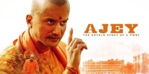 The Untold Story of a Yogi- Ajey Movie Review: Anant Joshi Shines as Yogi Adityanath