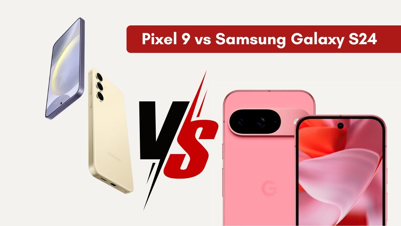 Pixel 9 vs Samsung Galaxy S24: Big Billion Day Comparison